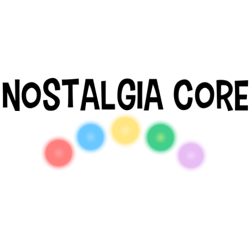 Nostalgia Core